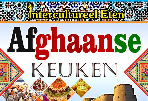 Intercultureel eten De Afghaanse keuken Wageningen Eet Duurzaam